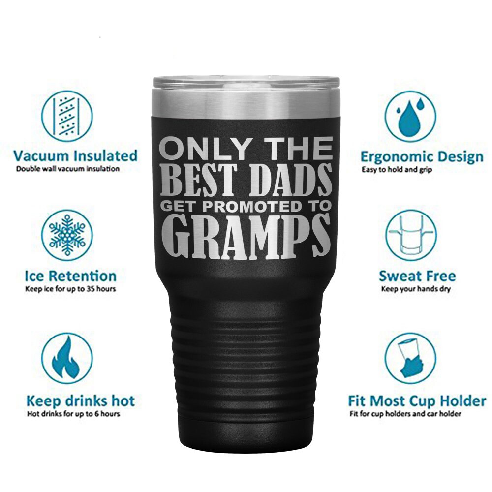 ONLY THE BEST DADS GET PROMOTED TO GRAMPS